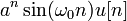 a^n \sin(\omega_0 n) u[n] \,