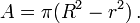 A = \pi(R^2 - r^2)\,.