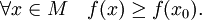 \forall x\in M\quad f(x) \ge f(x_0).