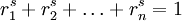 r_1^s+r_2^s+\dots+r_n^s = 1