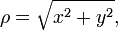 \rho = \sqrt{x^2 + y^2},