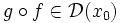 g \circ f \in \mathcal{D}(x_0)