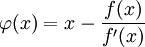 \varphi(x)=x-\frac{f(x)}{f'(x)}