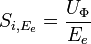 S_{i,{E_e}}=\frac {U_\Phi}{E_e}