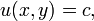 u(x,y) = c,\,