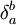 \delta_a^b