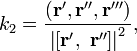 k_2 = \frac{( \mathbf{r}', \mathbf{r}'', \mathbf{r}''' )}{ \left| [\mathbf{r}', \ \mathbf{r}''] \right|^2},