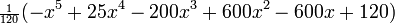 {\scriptstyle\frac{1}{120}} (-x^5+25x^4-200x^3+600x^2-600x+120) \,