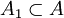 A_1\subset A