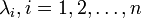 \lambda_i, i = 1, 2, \dots, n