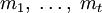 m_1,\;\ldots,\;m_t