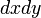 \ dxdy