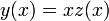 y(x) = xz(x)\!