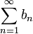  \sum_{n=1}^\infty b_n 