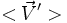 &amp;lt;\vec V'&amp;gt;