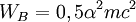 W_B = 0,5\alpha^2mc^2 \ 