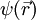 \! \psi ( \vec{r} )