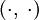 (\cdot,\;\cdot)
