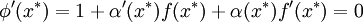 \phi'(x^*)=1+\alpha'(x^*) f(x^*) + \alpha(x^*) f'(x^*)=0\!