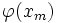 \varphi(x_m)