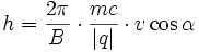 h = {2\pi\over B}\cdot{mc\over |q|}\cdot v\cos\alpha