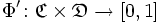 \Phi^\prime\colon \mathfrak{C} \times \mathfrak{D} \rightarrow [ 0, 1 ]