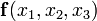 \mathbf{f}({x_1},{x_2},{x_3})