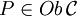 P\in Ob\,\mathcal C