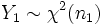 Y_1 \sim \chi^2(n_1)
