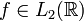 f\in L_2(\R)