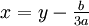 x = y - \tfrac b{3a}