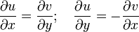 \frac{\partial u}{\partial x}=\frac{\partial v}{\partial y};\quad\frac{\partial u}{\partial y}=-\frac{\partial v}{\partial x}