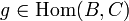 g\in \mathrm{Hom}(B,C)