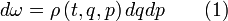 d\omega=\rho \left(t,q,p\right)dqdp \qquad (1)