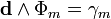  \bold d \wedge \Phi_m = \gamma_m 