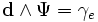  \bold d \wedge \Psi = \gamma_e 