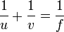 {1 \over u}+{1 \over v}={1 \over f}