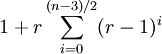1+r\sum_{i=0}^{(n-3)/2}(r-1)^i
