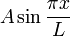 A\sin\frac{\pi x}{L}