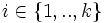 i\in\{1,..,k\}