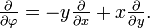 \tfrac{\partial}{\partial \varphi} = -y \tfrac{\partial}{\partial x} + x \tfrac{\partial}{\partial y} .