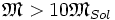 {\mathfrak M} &amp;gt; 10 {\mathfrak M}_{Sol}