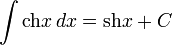 \int\operatorname{ch}x\,dx=\operatorname{sh}x+C