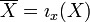 \overline{X}=\imath_x(X)