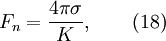 F_n = \frac{4\pi\sigma}{K},\qquad(18)