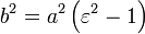 b^2 = a^2\left( \varepsilon^2 - 1\right)\,