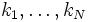 k_1,\dots,k_N