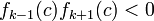 f_{k-1}(c)f_{k+1}(c) &amp;lt; 0 \quad