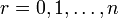 r=0, 1, \dots, n