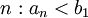 n : a_n&amp;lt;b_1\,\!